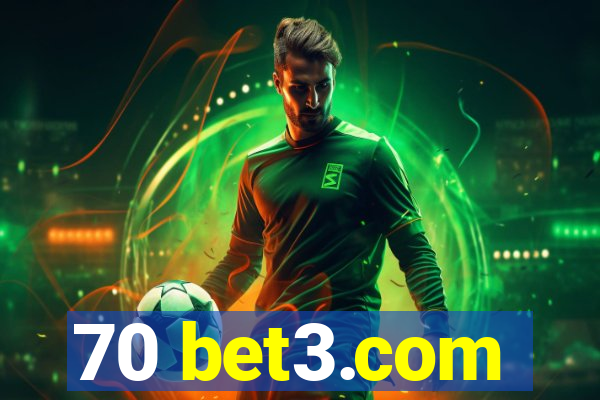 70 bet3.com